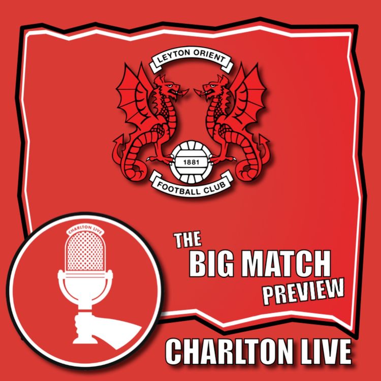 cover art for CHARLTON HEAD EAST FOR PLAY-OFF SIX-POINTER LONDON DERBY WITH THE O'S | Big Match Preview Orient