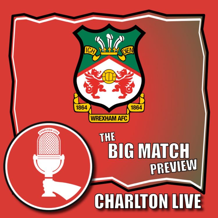 cover art for POWERHOUSE CHARLTON THUMP WYCOMBE 4-0 - TRIP TO WREXHAM CIRCUS IN MASSIVE TOP TWO BOUT NEXT