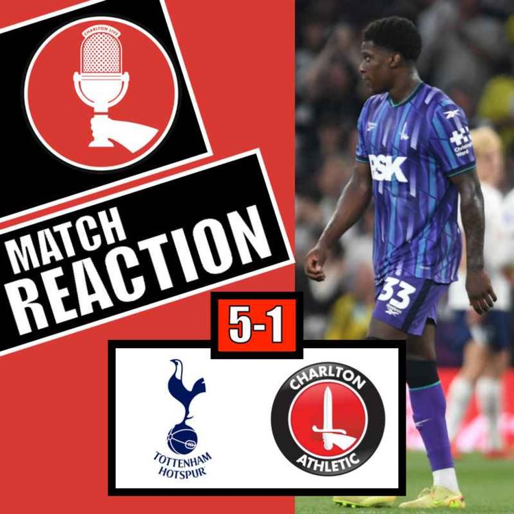cover art for Rak-Sakyi Deal Crumbles & Charlton’s Cup Exit at Spurs Marred by Injury Woe | Preston Preview