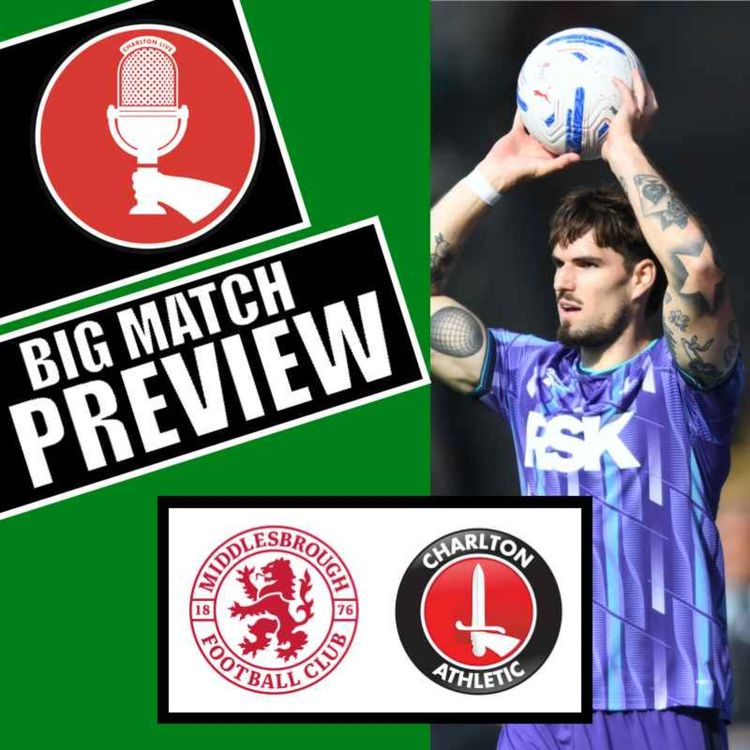 cover art for Can Charlton Turn Their Season Around at High-Flying Boro? | Full Match Preview