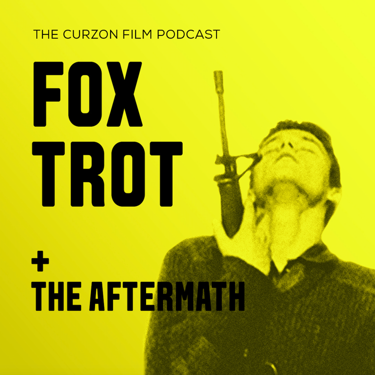 cover art for Foxtrot + The Best Foreign Language War Films + The Aftermath