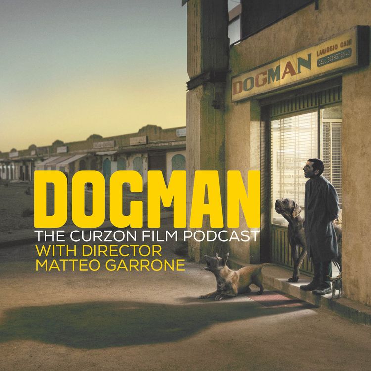 cover art for DOGMAN | feat. Director Matteo Garrone