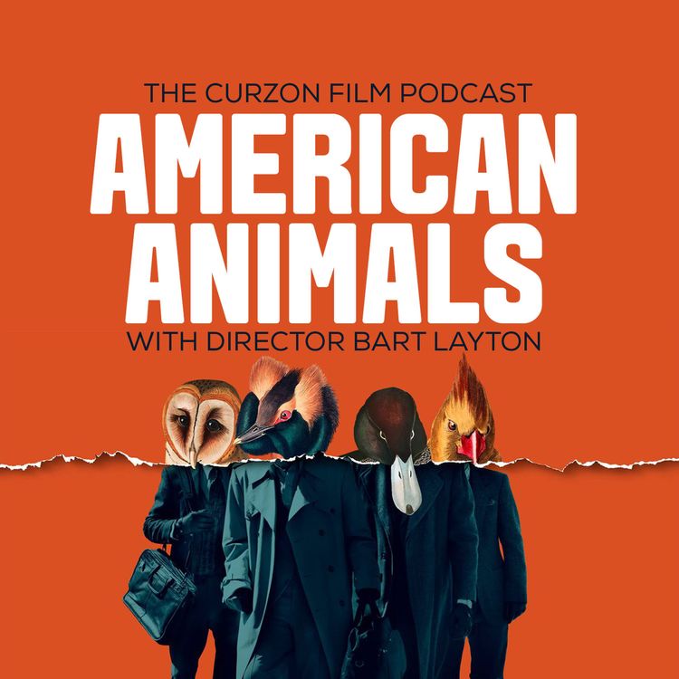 cover art for AMERICAN ANIMALS | feat. Bart Layton