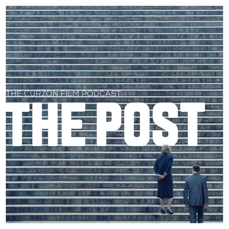 cover art for THE POST | The Curzon Film Podcast