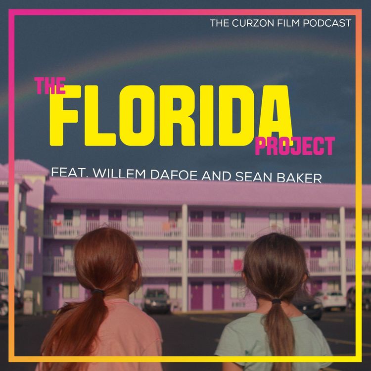 cover art for THE FLORIDA PROJECT | feat. Willem Dafoe & Sean Baker #94