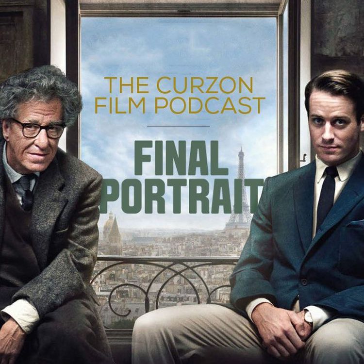 cover art for FINAL PORTRAIT | The Curzon Film Podcast #83