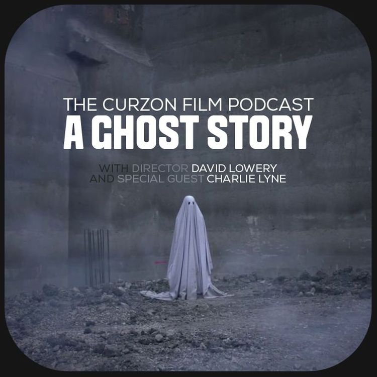 cover art for A GHOST STORY | feat. director David Lowery & special guest Charlie Lyne