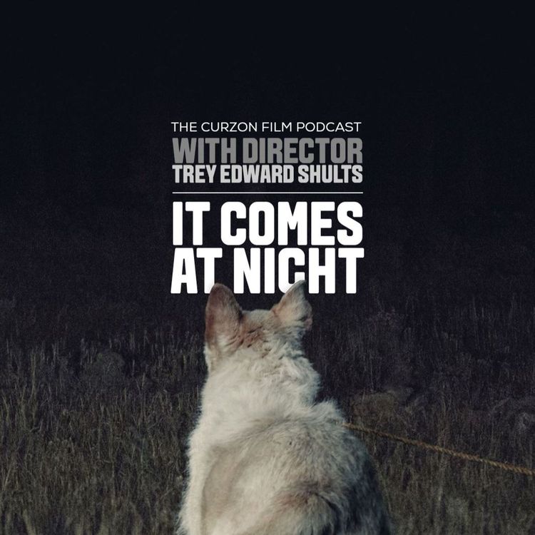 cover art for IT COMES AT NIGHT | feat. director Trey Edward Shults #78