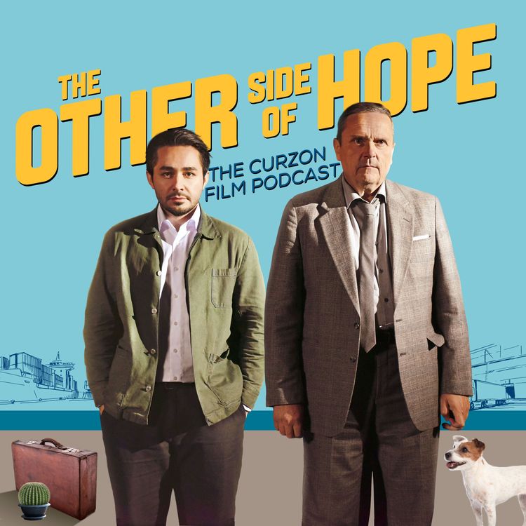 cover art for THE OTHER SIDE OF HOPE | The Curzon Film Podcast #74