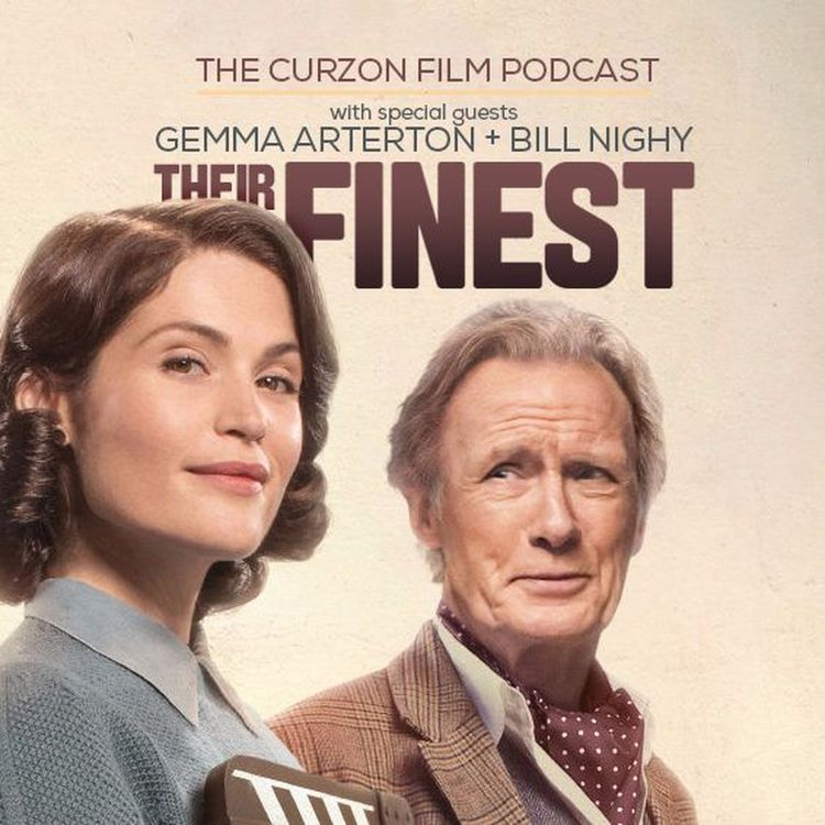 cover art for THEIR FINEST | feat. Bill Nighy & Gemma Arterton - Podcast #69