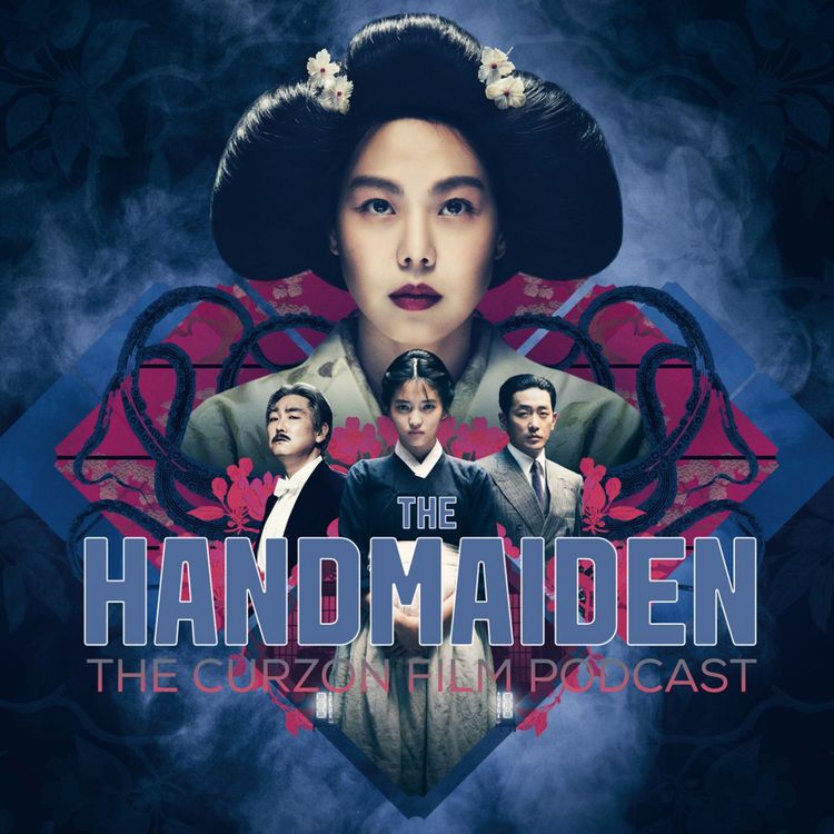 cover art for THE HANDMAIDEN | The Curzon Film Podcast #68