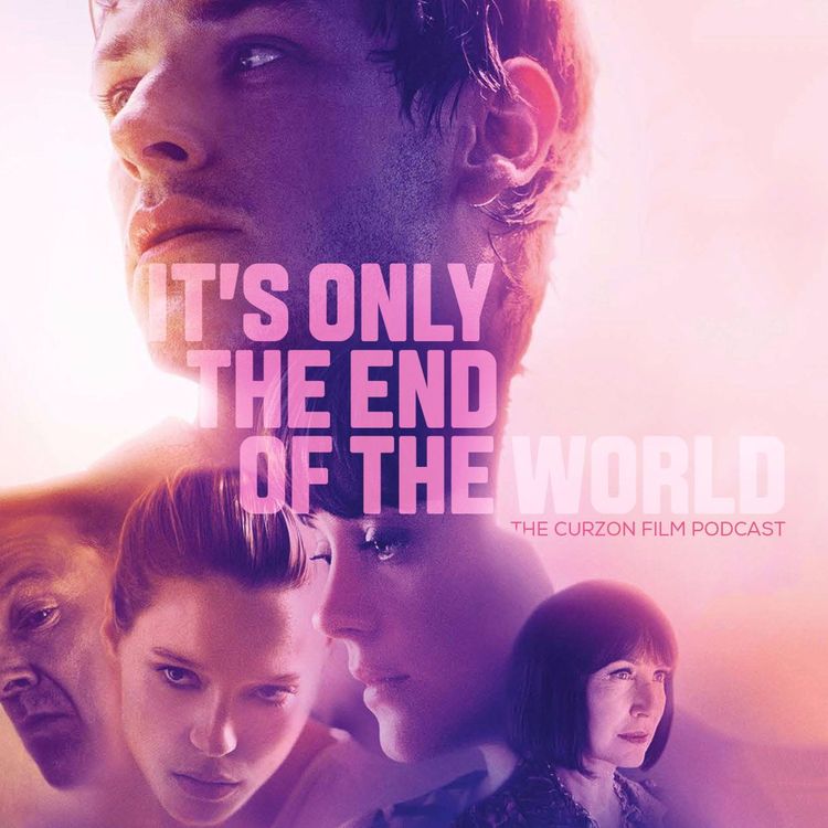 cover art for IT'S ONLY THE END OF THE WORLD | feat. Xavier Dolan + Berlin Film Festival Round Up #61