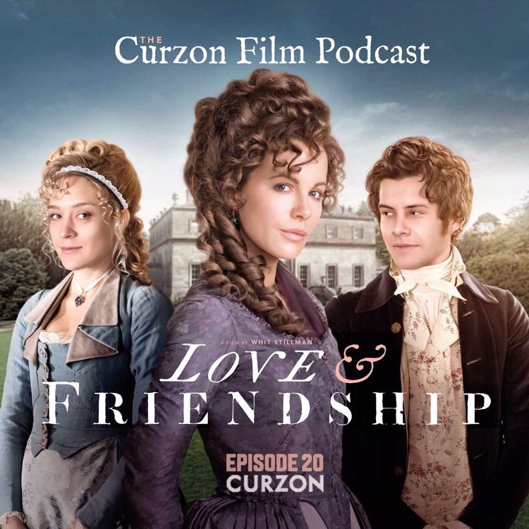 cover art for Episode 20: Love And Friendship (Feat. Whit Stillman)