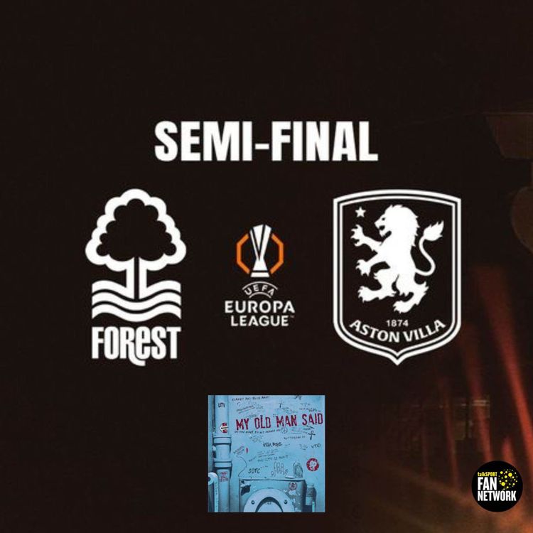 cover art for Don't Write Villa Off. First Impressions of the Forest Semi-Final