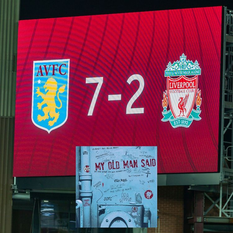 cover art for Episode 7-2: Aston Villa Reborn After Baptising Liverpool