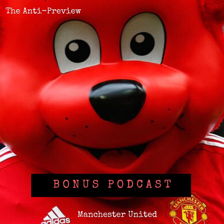 cover art for Bonus: The Anti-Preview - Villan Hatred of Manchester United
