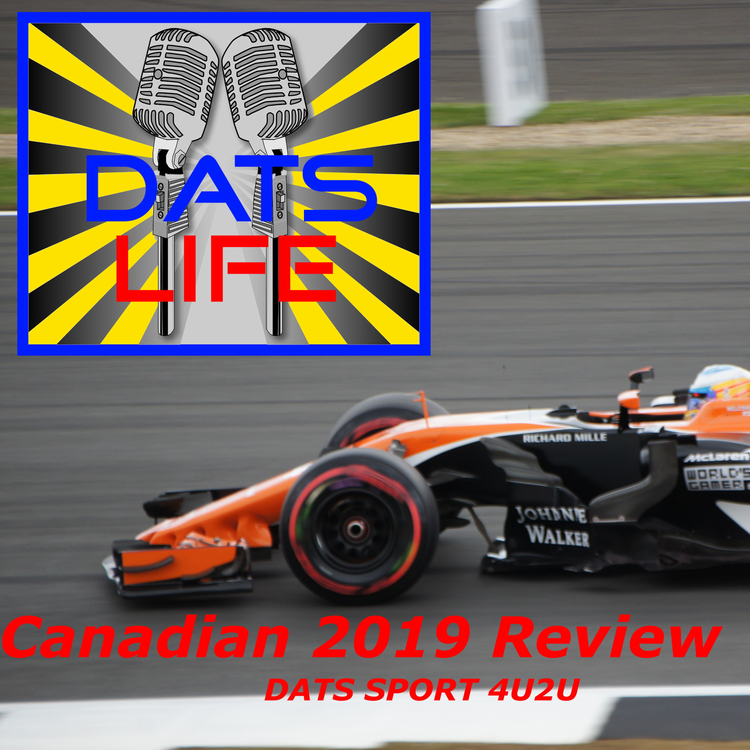 cover art for DATS Sport 4U2U - 2019 Formula 1 Canadian Grand Prix Review