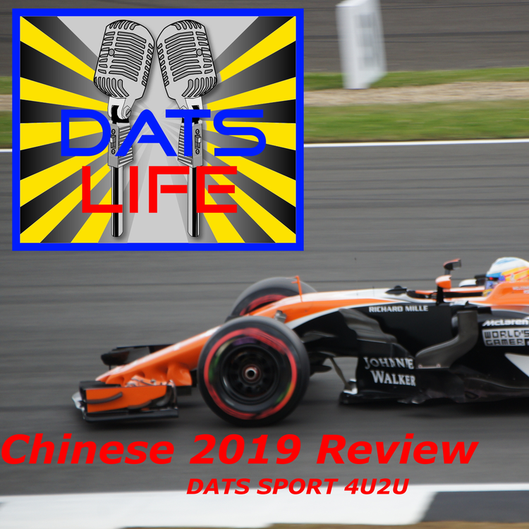 cover art for DATS Sport 4U2U - 2019 Formula 1 Chinese Grand Prix Review