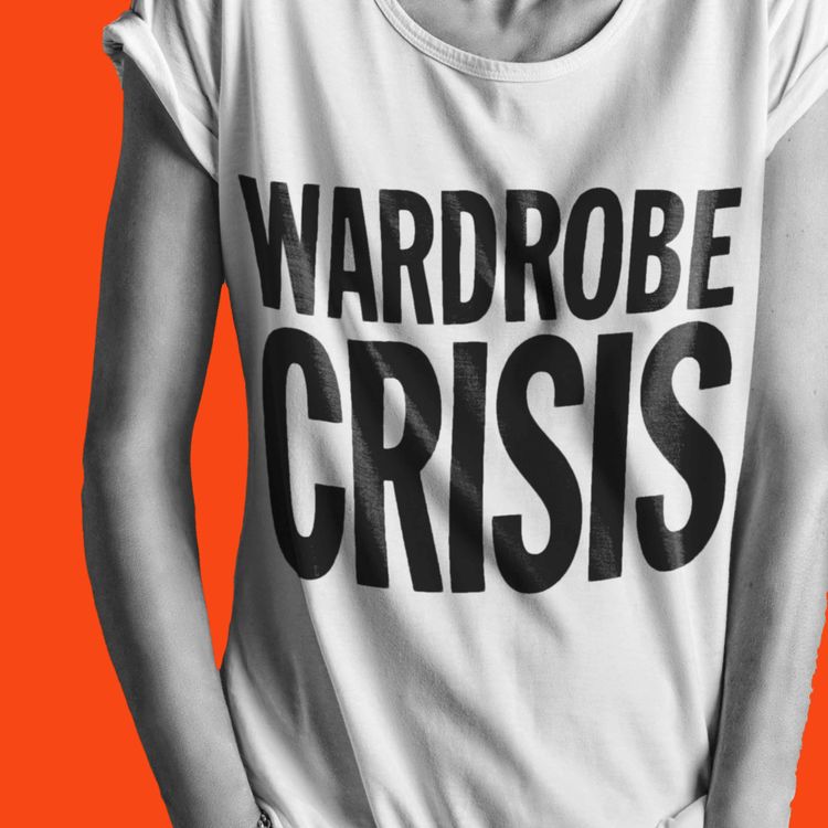 cover art for WARDROBE CRISIS with Clare Press - A New Podcast about Sustainable Fashion