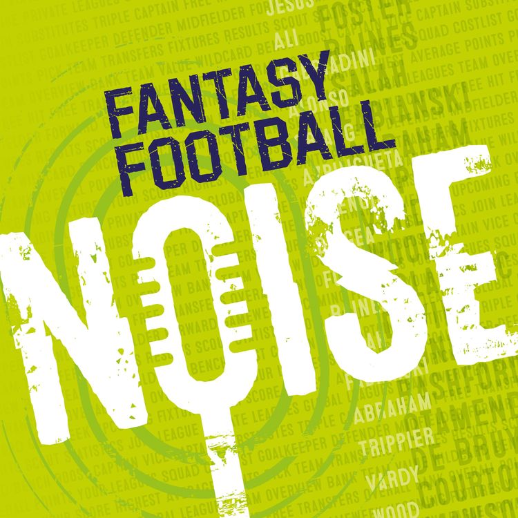 cover art for Fantasy Football Noise - GW8