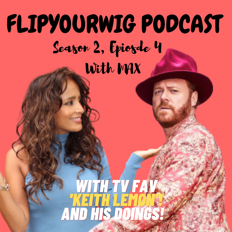 cover art for TV PERSONALITY, BAFTA WINNING 'KEITH LEMON' DROPS BY AND CHATS JUICE, MOVIES, DISGUISES & BEING SILLY!