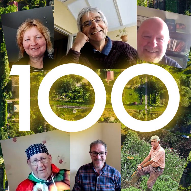 cover art for EPISODE 100 - The Last 100 Years in Gardening with Special Guests Terry Walton and Gerald Stratford