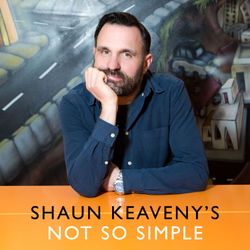 cover art for Shaun Keaveny’s Not So Simple