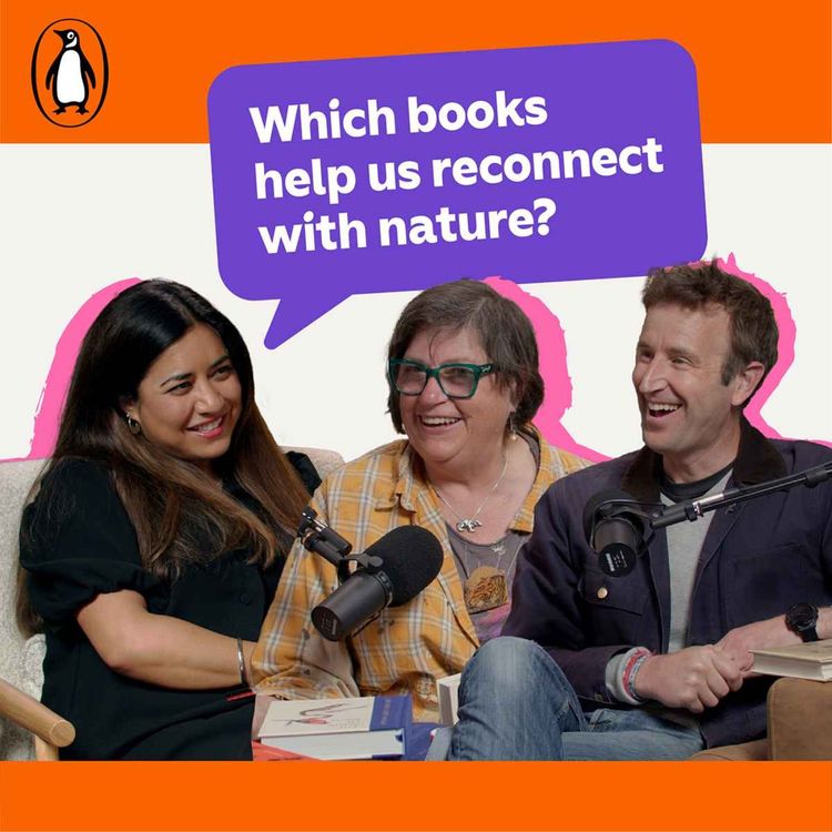 cover art for Which books help us reconnect with nature? with Robert Macfarlane and Jackie Morris