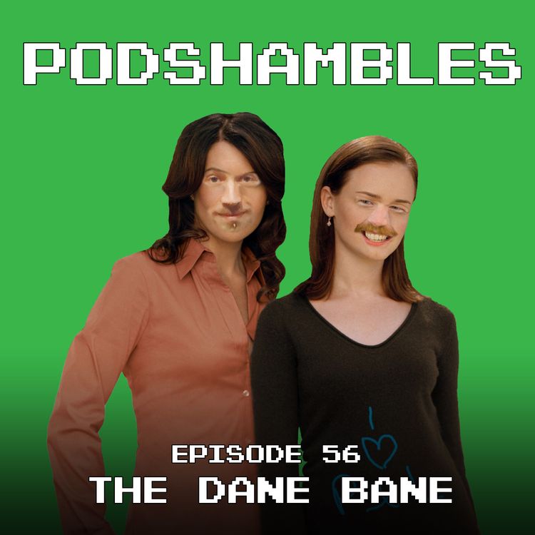 cover art for Podshambles 56: The Dane Bane