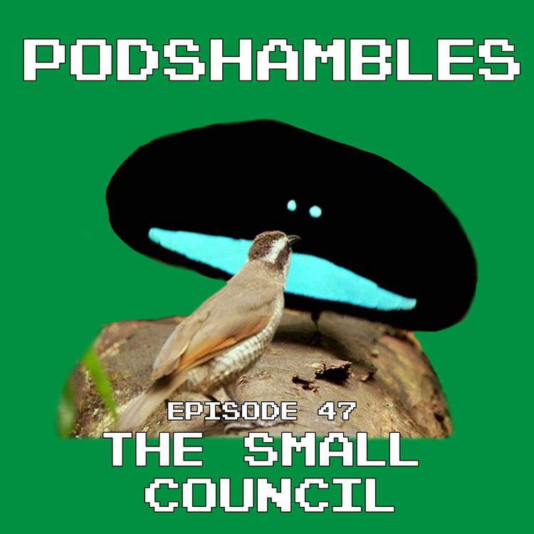 cover art for Podshambles 47: The Small Council