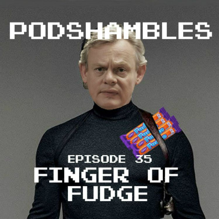 cover art for Podshambles 35: Finger Of Fudge