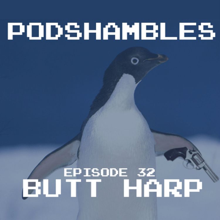 cover art for Podshambles 32: Butt Harp