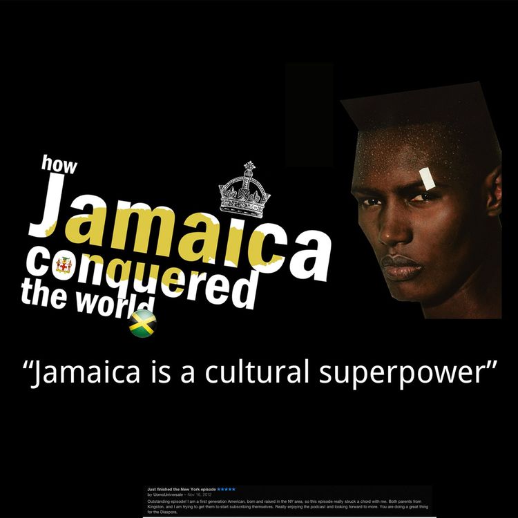 cover art for Episode 25 - Kickstarting How Jamaica Conquered the World