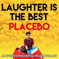 cover art for Laughter is the Best Placebo Podcast