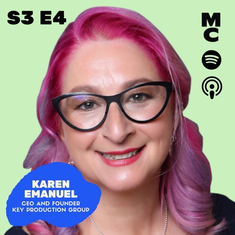 cover art for KAREN EMANUEL-  Moving the Needle, CEO & Founder at Key Production Group