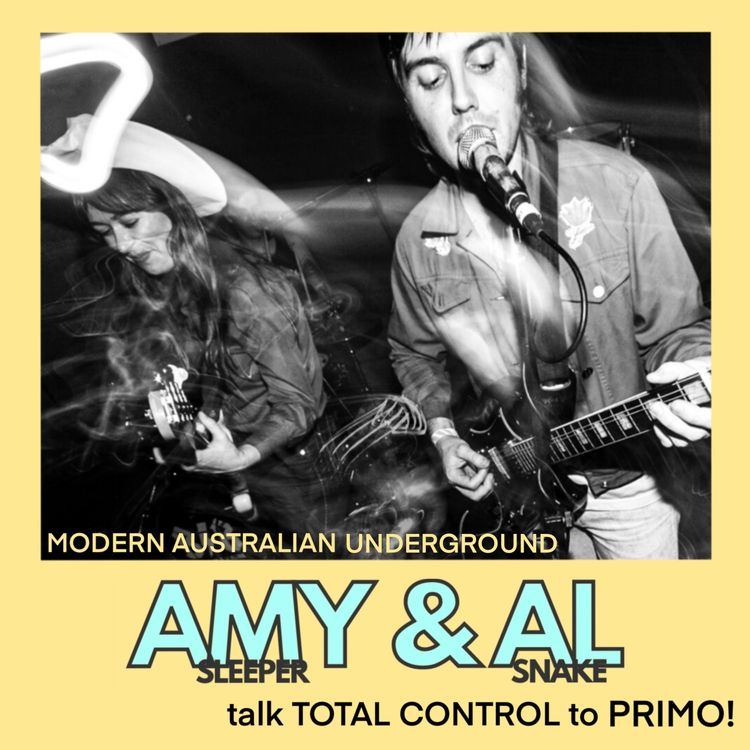 cover art for Amy (Sleeper) & Al (Snake) talk TOTAL CONTROL to PRIMO!