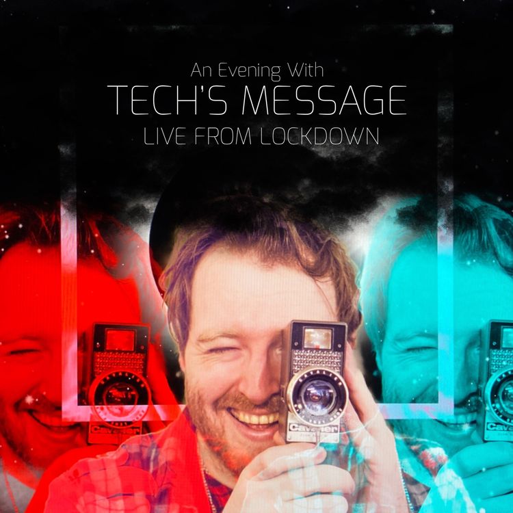 cover art for LIVE FROM LOCKDOWN: An Evening With Tech’s Message: TM 200