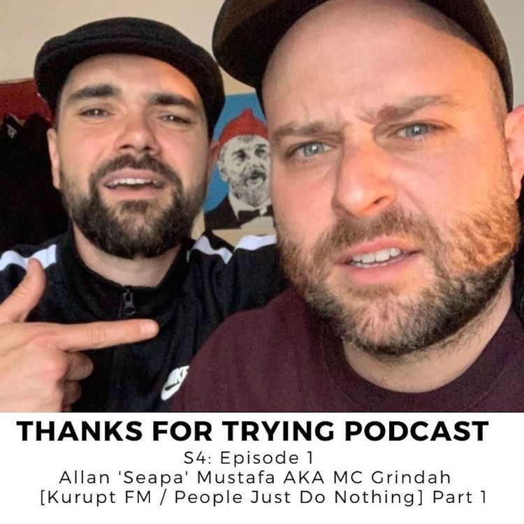 cover art for 41: Allan 'Seapa' Mustafa AKA MC Grindah [Kurupt FM / People Just Do Nothing] Part 1