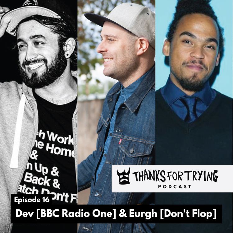 cover art for 16: Dev [BBC Radio One] & Eurgh [Don’t Flop]