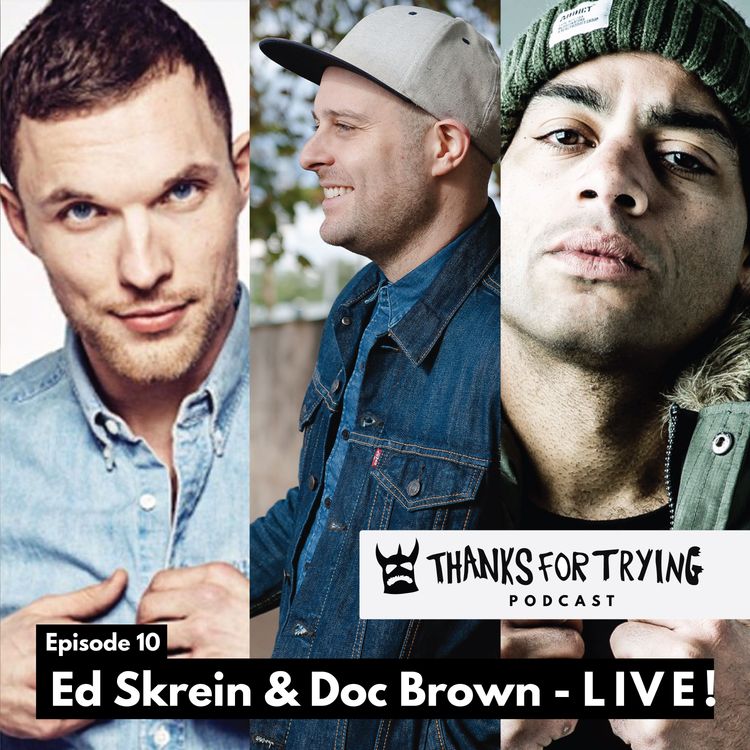 cover art for 10: Doc Brown & Ed Skrein [Live at The Phoenix]