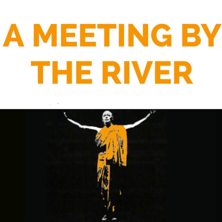 cover art for A Meeting by the River, Directed by Anthony Page, Act I