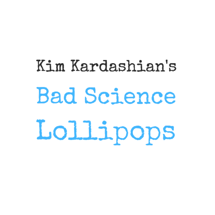 cover art for 23. Kim Kardashian's Bad Science Lollipops