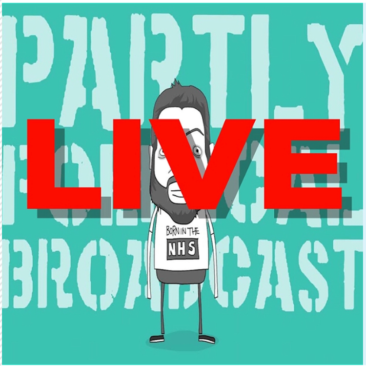 cover art for BONUS EPISODE: Partly Political Broadcast LIVE at the Leicester Comedy Festival 2021