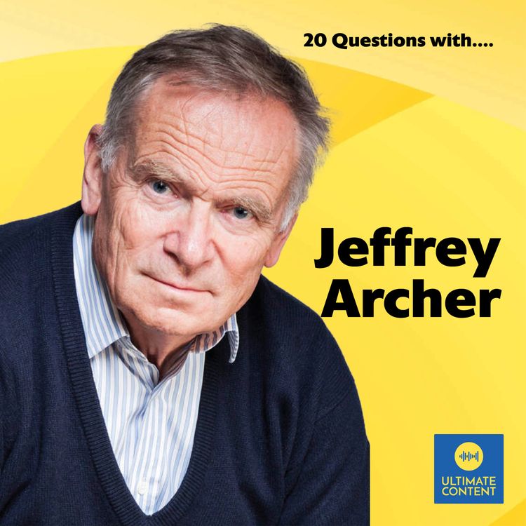 Jeffrey Archer - 20 Questions - 20 Questions with… | Acast