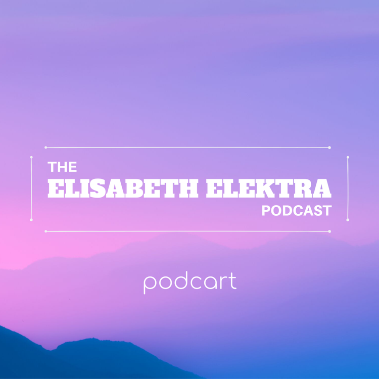 cover art for The Elisabeth Elektra Podcast