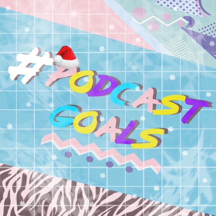 cover art for #ChristmasGoals - A millennials guide to festive fun