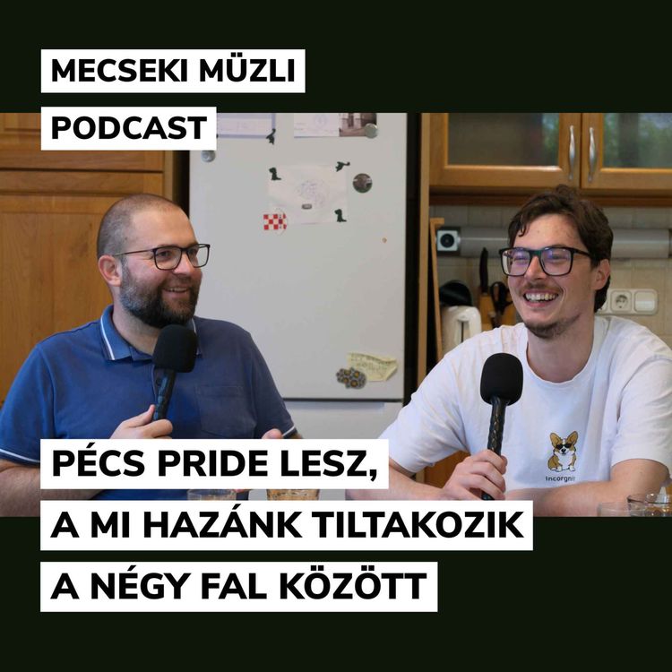 cover art for Pécs Pride lesz, a Mi Hazánk tiltakozik a négy fal között