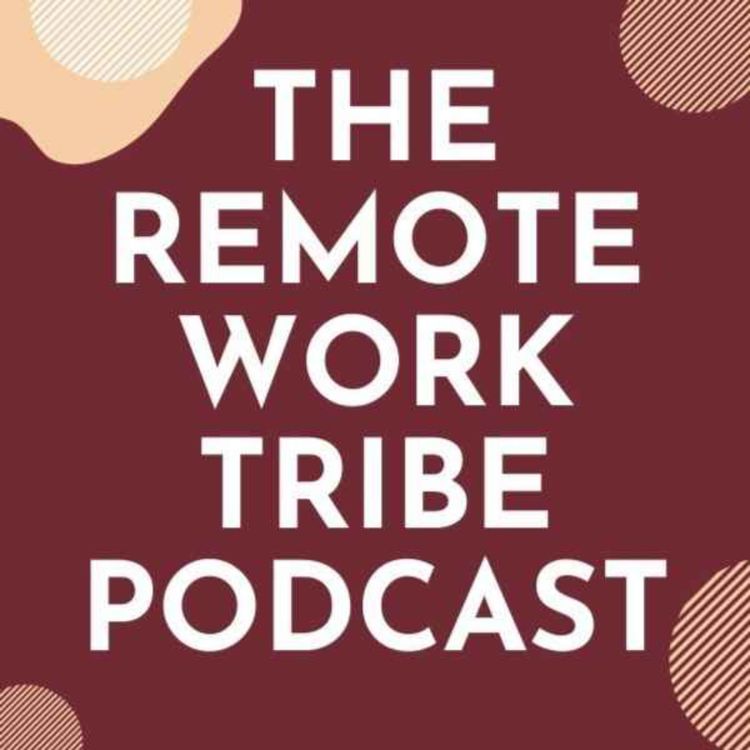 cover art for The Remote Work Tribe Podcast: Jen Lopez