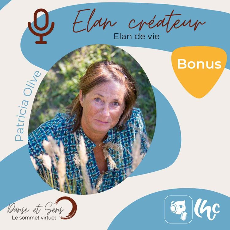 cover art for Episode bonus - Patricia Olive : le sommet "Élan de vie, Élan créateur" (FR)