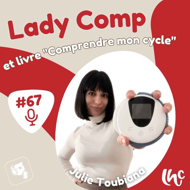 cover art for #67 : Lady Comp et livre "Comprendre mon cycle" de Petra Schenke (FR)